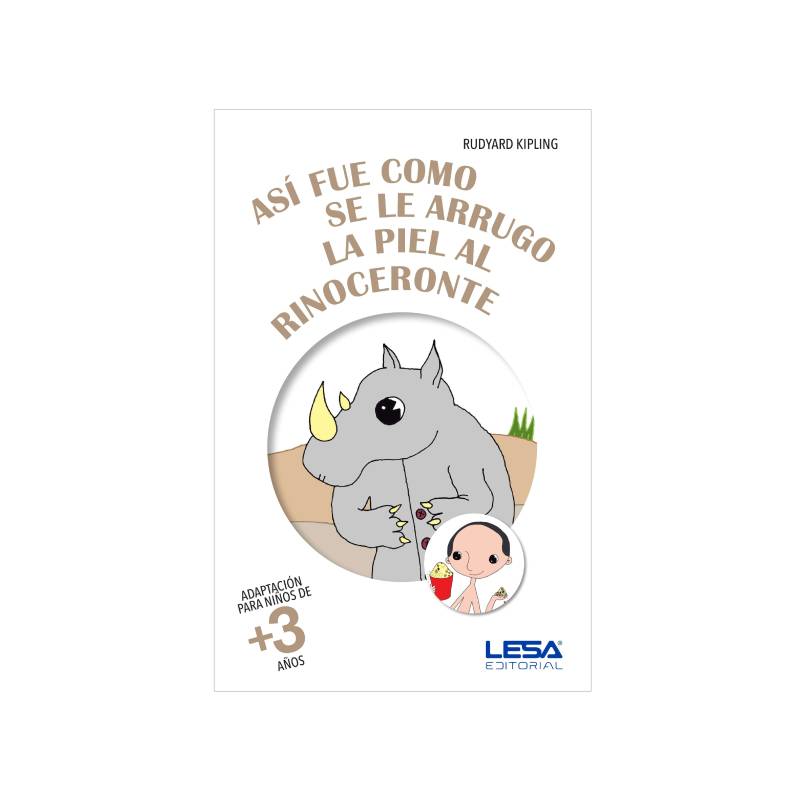 Libro Asi Fue Como Se Le Arrugo La Piel Al Rinocerente Lesa Editorial