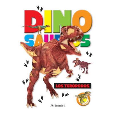 Libro Dinosaurios Los Teropodos Ed. Artemisa 674-538-3