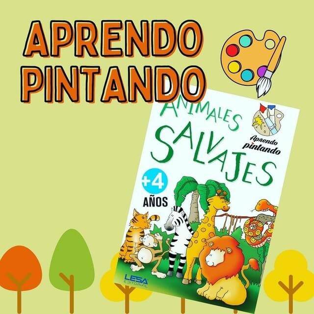 Libro Aprendo Pintando Animales Salvajes Lesa Ed